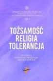 Tożsamość, religia, tolerancja. Autor: Przemysław Chmielecki, Mateusz Wichary. Dobreksiazki.pl Okładka książki Tożsamość, religia, tolerancja