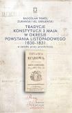 Okładka książki Tradycje Konstytucji 3 maja w okresie powstania listopadowego 1830-1831 w świetle prasy powstańczej