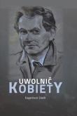 Okładka książki Uwolnić kobiety