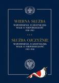 Okładka książki Wierna służba. Wspomnienia uczestniczek walk o niepodległość 1910-1915