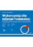 Okładka książki Wykorzystaj siłę design thinking!