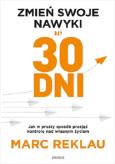 Okładka książki Zmień swoje nawyki w 30 dni. Jak w prosty sposób przejąć kontrolę nad własnym życiem