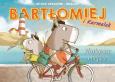 Okładka książki Bartłomiej i Karmelek T. 1 Najlepsze miejsce