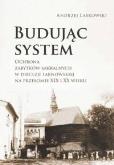 Okładka książki Budując system. Ochrona zabytków sakralnych...