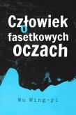 Okładka książki Człowiek o fasetkowych oczach - uszkodzone