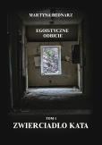 Okładka książki Egoistyczne odbicie Tom 1: Zwierciadło kata