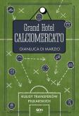 Okładka książki Grand Hotel Calciomercato