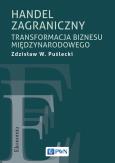Okładka książki Handel zagraniczny. Transformacja biznesu międzynarodowego