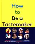 Opakowanie How to Be a Tastemaker