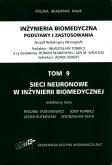 Okładka książki Inżynieria biomedyczna Podstawy i zastosowania Tom 9 Sieci neuronowe w inżynierii biomedycznej