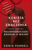 Okładka książki Kobieta bez znaczenia. Historia Virginii Hall, najgroźniejszej agentki II Wojny