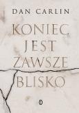 Okładka książki Koniec jest zawsze blisko