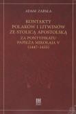 Okładka książki Kontakty Polaków i Litwinów ze Stolicą Apostolską za pontyfikatu papieża Mikołaja V (1447-1455)