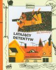 Latający detektyw w.2011. Autor: Ake Holmberg, Anna Kołakowska (ilustr.). Dobreksiazki.pl Okładka książki Latający detektyw w.2011