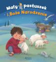 Mały pastuszek i Boże Narodzenie. Autor: Margret Nussbaum, Andrea Hebrock, Magdalena Jałowiec. Dobreksiazki.pl Okładka książki Mały pastuszek i Boże Narodzenie