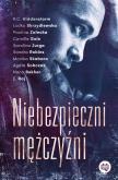 Niebezpieczni mężczyźni. Autor: Karina Hiddenstorm, Paulina Zalecka, Gale Camille. Dobreksiazki.pl Okładka książki Niebezpieczni mężczyźni
