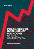 Okładka książki Pozagiełdowe instrumenty pochodne na rynku wschodzącym