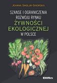Okładka książki Szanse i ograniczenia rozwoju rynku żywności ekologicznej w Polsce