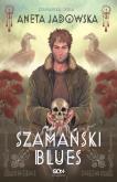Okładka książki Trylogia szamańska T.1 Szamański blues