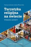 Okładka książki Turystyka religijna na świecie Wybrane aspekty