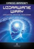 Okładka książki Uzdrawianie wiary. Odrzucając fałszywe przekonania wyd. 3