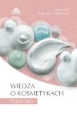 Wiedza o kosmetykach Podstawy. Autor: J. Arct, K. Pytkowska. Dobreksiazki.pl Okładka książki Wiedza o kosmetykach Podstawy