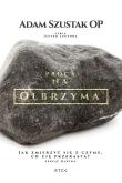 Okładka książki Z procą na olbrzyma. Jak zmierzyć się z czymś, co Cię przerasta? Lekcje Dawida.