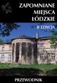Okładka książki Zapomniane miejsca Łódzkie II poszerzona edycja