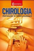 Okładka książki Chirologia. Przyszłość w Twoich dłoniach