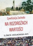 Okładka książki Cywilizacja Zachodu na rozdrożach wartości