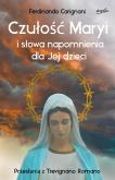 Okładka książki Czułość Maryi i słowa napomnienia dla Jej dzieci. Przesłania z Trevignano Romano