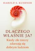 Okładka książki Dlaczego właśnie ja? Kiedy złe rzeczy zdarzają się dobrym ludziom