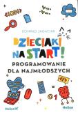 Okładka książki Dzieciaki na start! Programowanie dla najmłodszych