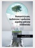 Okładka książki Humanistyczne, techniczne i społeczne aspekty...
