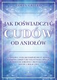 Okładka książki Jak doświadczyć cudów od aniołów
