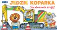 Okładka książki Jedzie koparka – rozkładanka. Jak zbudować drogę?