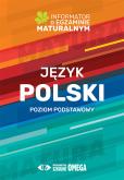 Okładka książki Język polski. Poziom podstawowy. Informator o egzaminie maturalnym z języka polskiego od roku szk