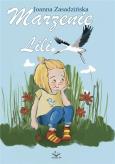 Marzenie Lili. Autor: Joanna Zasadzińska. Dobreksiazki.pl Okładka książki Marzenie Lili