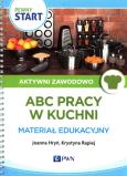 Okładka książki Pewny Start Aktywni zawodowo ABC pracy w kuchni Materiał edukacyjny
