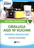 Okładka książki Pewny Start Aktywni zawodowo Obsługa AGD w kuchi Materiał edukacyjny