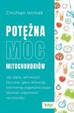 Okładka książki Potężna moc mitochondriów
