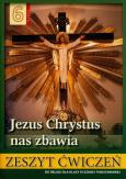 Okładka książki Religia SP 6 ćw Jezus Chrystus nas zbawia