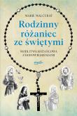 Okładka książki Rodzinny różaniec ze świętymi