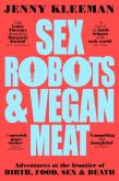 Okładka książki Sex Robots & Vegan Meat