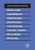 Okładka książki Skuteczność zapobiegania zaburzeniom psychicznym i ich leczenia wnioski z badań dla praktyki klinic
