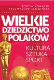 Okładka książki Wielkie dziedzictwo Polaków