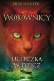Okładka książki Wojownicy T.1 Ucieczka w dzicz w.2021