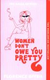 Okładka książki Women Don't Owe You Pretty