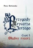 Okładka książki Przygody rycerza Jerzego 1 Błędny Rycerz
