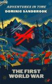 Okładka książki Adventures in Time: The First World War